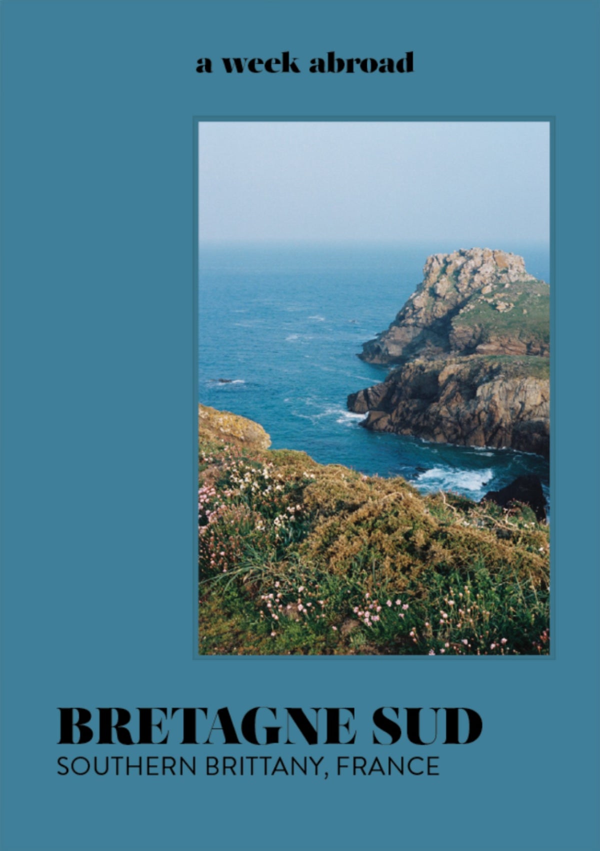 A Week Abroad - Southern Brittany