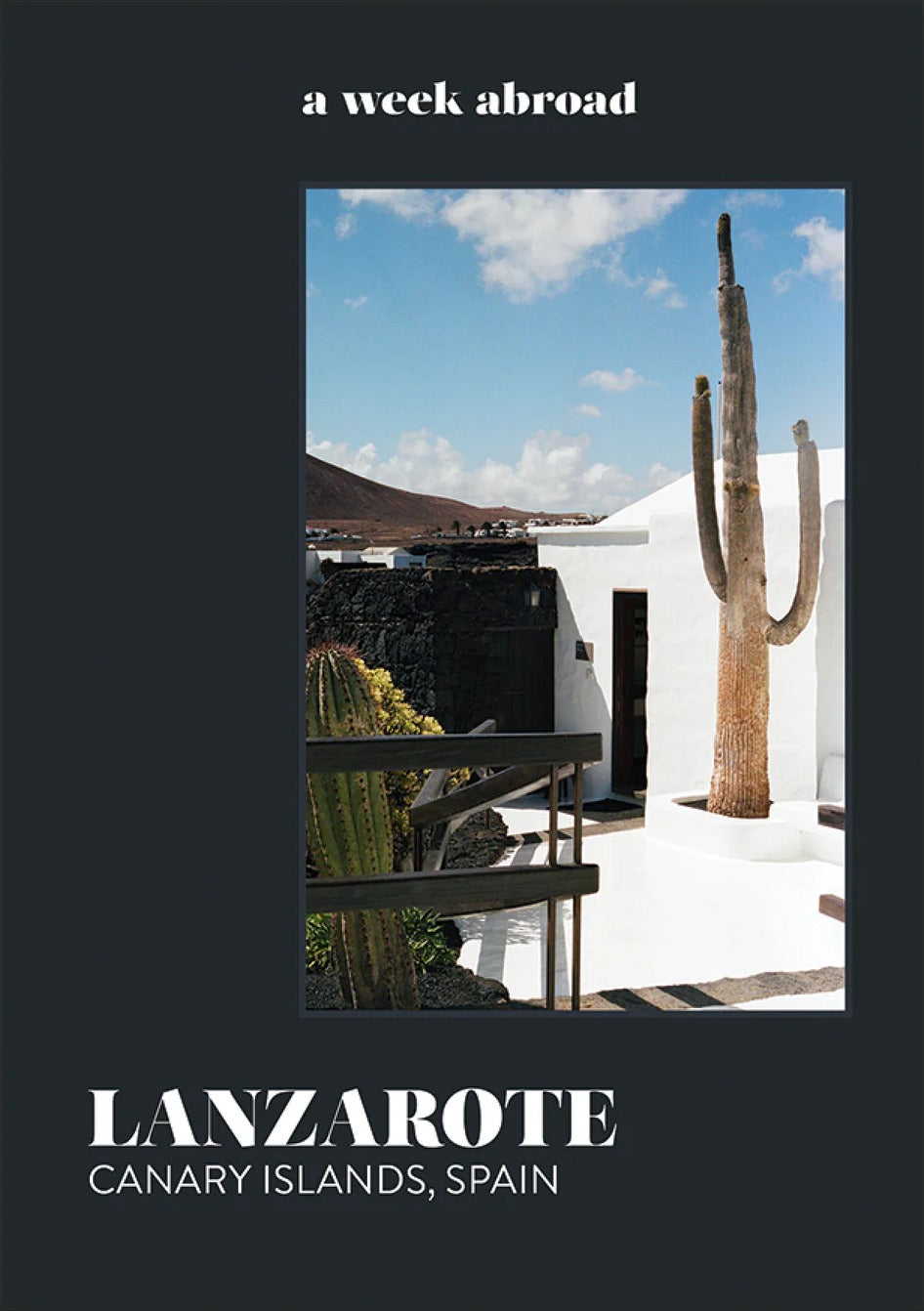 A Week Abroad - Lanzarote