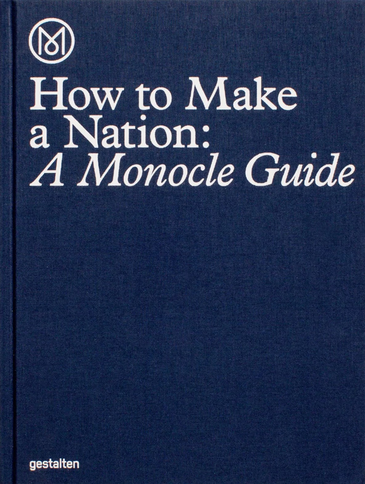 How to Make a Nation: A Monocle Guide book cover