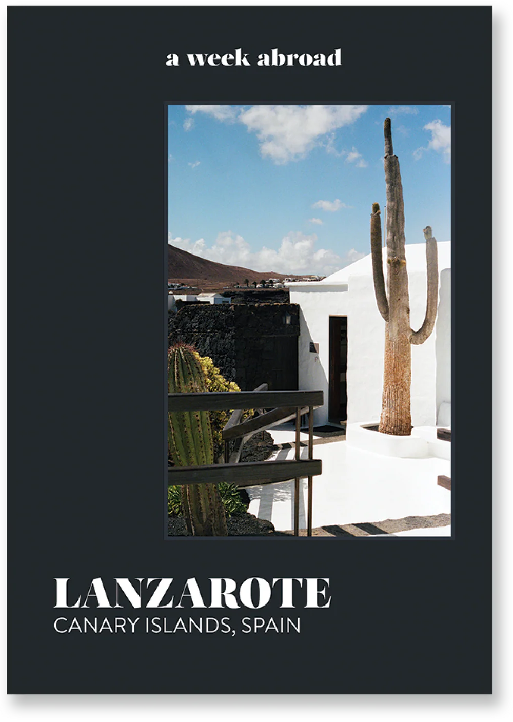 A Week Abroad - Lanzarote