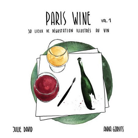 Paris Wine - Julie David & Anna Gorvits