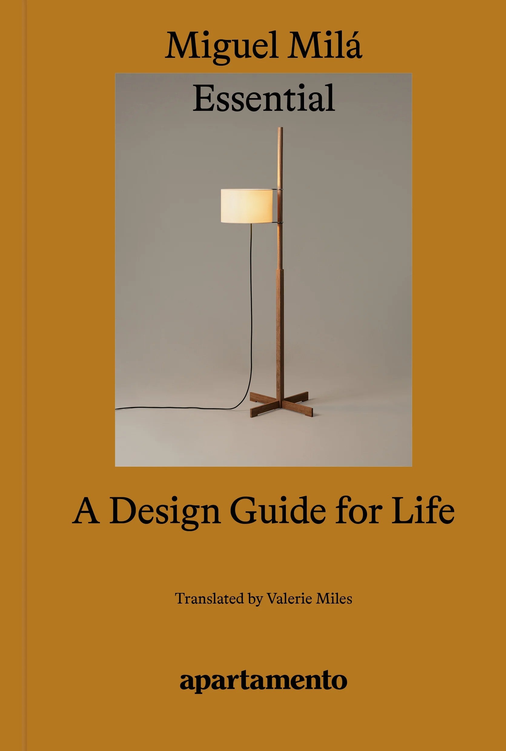 Miguel Milá: Essential A Design Guide for Life
